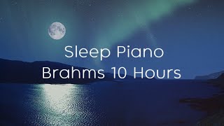 [10시간] 브람스 피아노 자장가 연속재생 │수면음악, 숙면음악, 잔잔한 피아노 음악