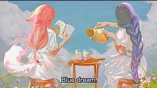 blue dream // slowed   reverb
