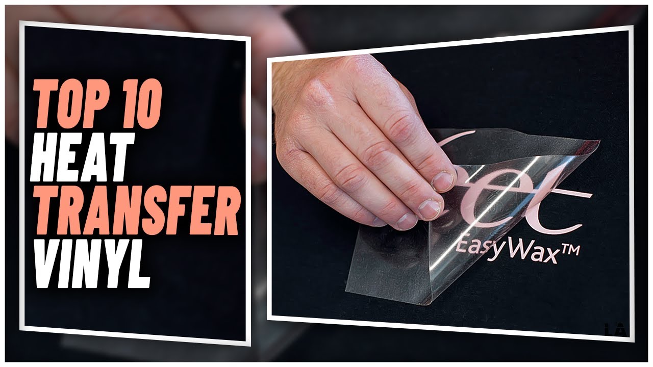 Best Heat Transfer Vinyl In 2023 Top 10 Heat Transfer Vinyl For