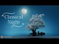 Classical night  calm classical music