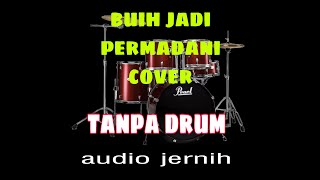 Buih jadi permadani cover tanpa drum || mantap buat cver