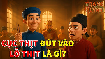 Cục thịt đút vào lỗ thịt là gì? truyện Trạng Quỳnh
