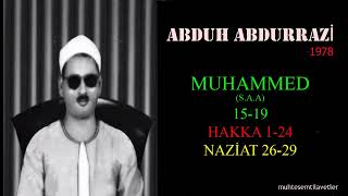 Abduh Abdurrazi - Muhammed (s.a.a) (15-19) Hakka (1-24) Naziat (26-29)  عبده عبدالراضي سورة محمد ص