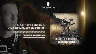 D-Ceptor & Quitara - King Of Menace (Mash Up)