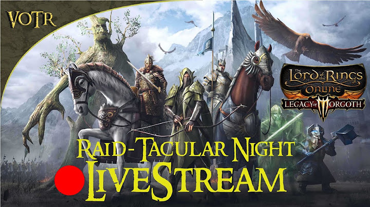 The Lord of the Rings Online - Kinship Raid-Tacular Night - All 150s [🔴Livestream ] [ 1440p 2k ]