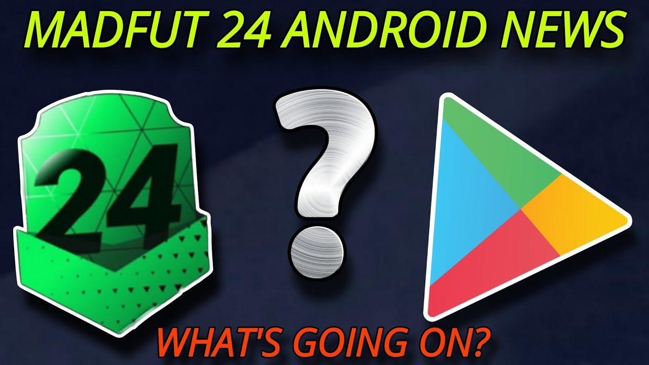 Madfut 24 Android Update | What's going on? | Madfut 24 News