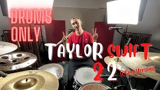 Taylor Swift - 22 | Chris Inman Drum Cover | DRUMS ONLY 🥁