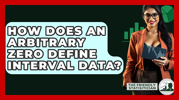 How Does An Arbitrary Zero Define Interval Data? - The Friendly Statistician