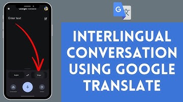 How to do Interlingual Conversation Using Google Translate (2024) | Google Translate Tutorial