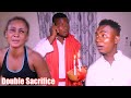 DOUBLE SACRIFICE || latest trending OGAFLE COMEDY || NIGERIA  2020 COMEDY