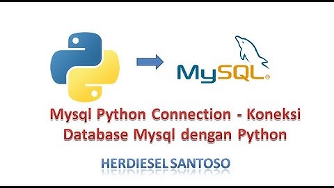 Mysql Python Connection - Koneksi Database Mysql dengan Python