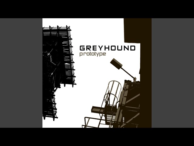 Greyhound - ...And This Is My World!