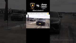 Lamborghini Urus Vs Jeep Cherokee Trackhawk