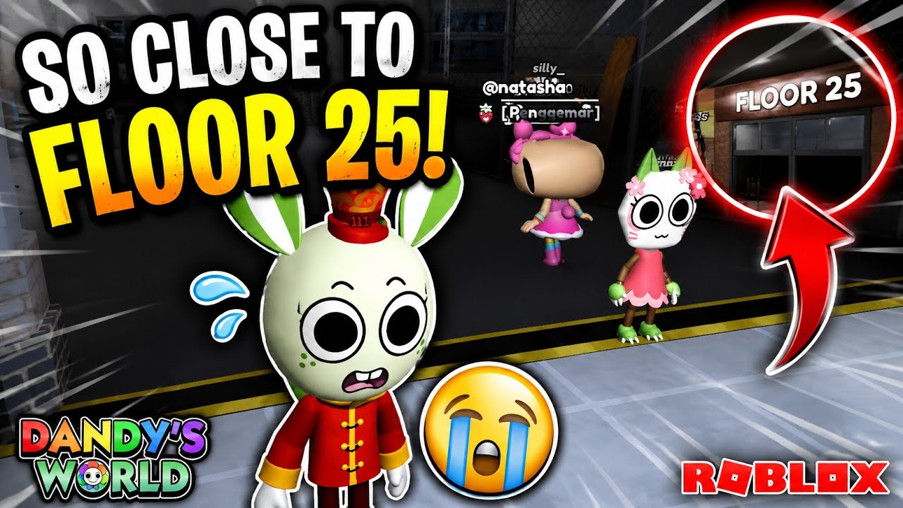 Playing dandy's world, but i think i can survive floor 25😭 - YouTube