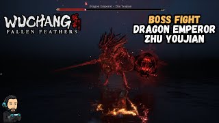 WUCHANG FALLEN FEATHERS - Boss Fight - Dragon Emperor Zhu Youjian [no commentary]