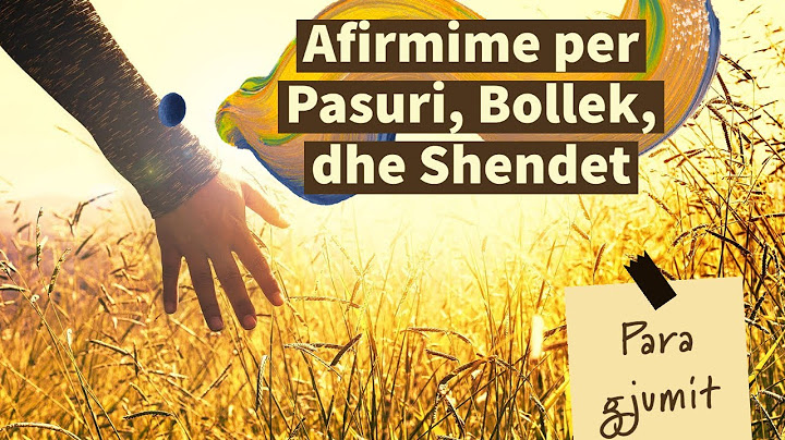 Afirmime para gjumit per bollek dhe nje jete te plote me dashuri dhe shendet