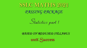 SSLC Maths Passing Package 2021 Based On Reduced Syllabus | STATISTICS PART 1| MEAN
