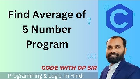 3.  Average of 5 Number Program in C in Hindi
