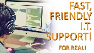 Fast, Friendly Tech Support When You Need It