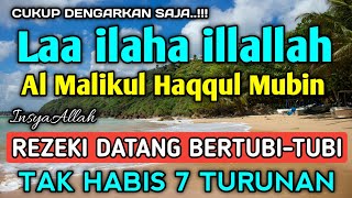 AMALAN SUNNAH PENUH BERKAH - Laa ilaha illallah al malikul haqqul mubin