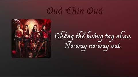 [LYRICS] QUẢ CHÍN QUÁ - 52Hz, Pháo, Đào Tử A1J, Lâm Bảo Ngọc | Em Xinh Say Hi