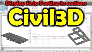 How To Display Strip Foundation In Civil3D Sections?