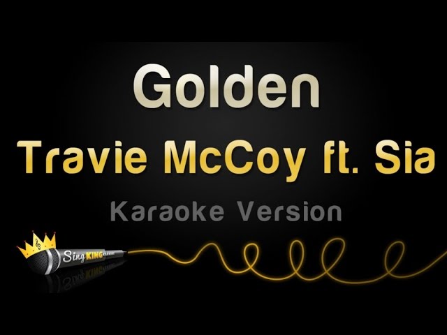 Travie McCoy ft. Sia - Golden (Karaoke Version) class=