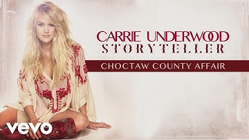 Carrie Underwood - Choctaw County Affair (Official Audio)
