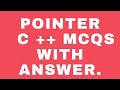 Pointer  C ++ MCQS With Correct Answer