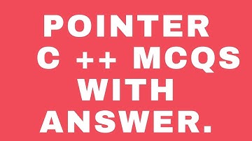 Pointer  C ++ MCQS With Correct Answer