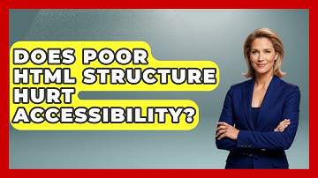 Does Poor HTML Structure Hurt Accessibility? | Simple HTML Studio News