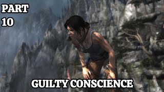 Tomb Raider - Part 10 - Guilty Conscience - Walkthrough - Gameplay - No Commentary