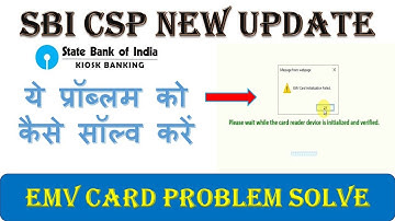 micro atm EMV card initialization failed problem solution | Social Security  new update SBI CSP
