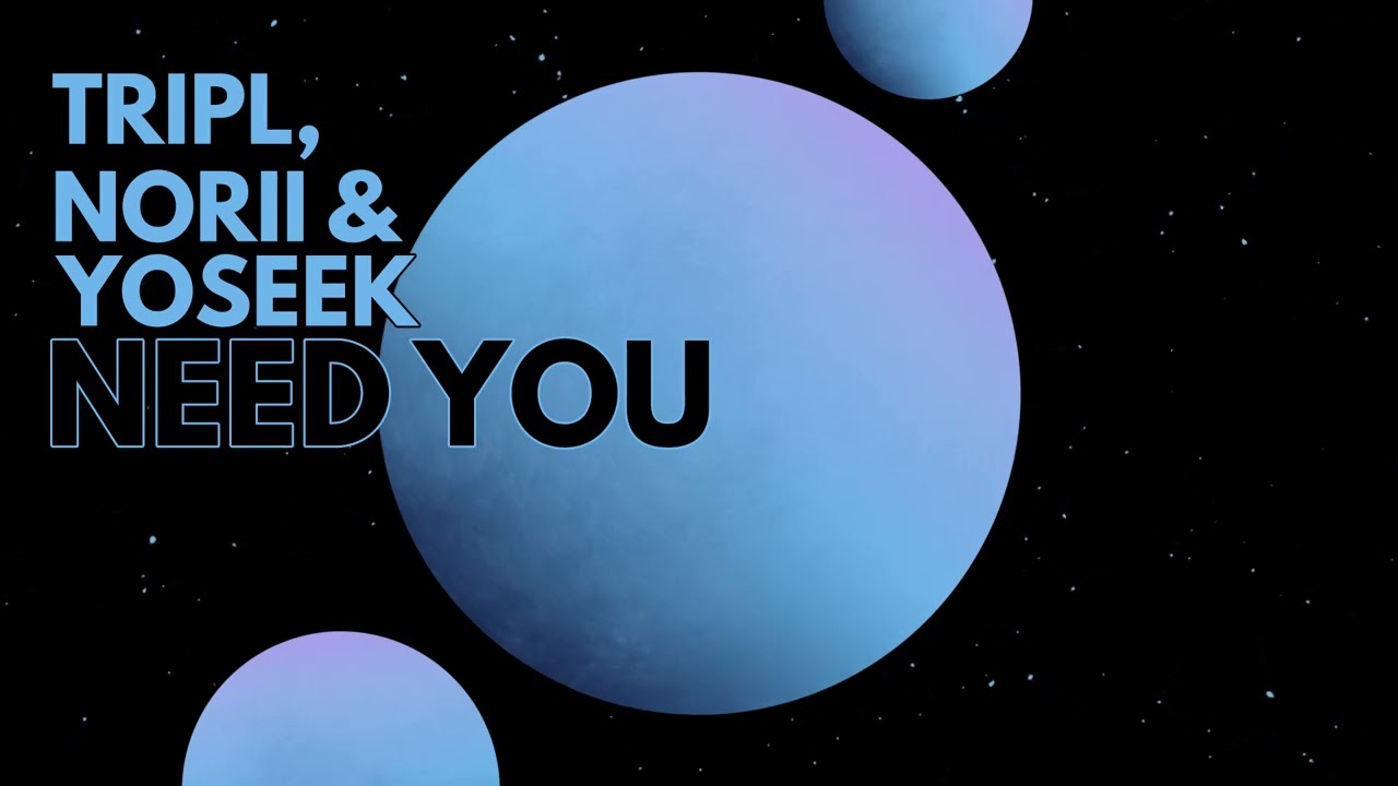 TripL , NORII & YOSEEK - Need You adlı videoyu YouTube'da izle TripL , NORII & YOSEEK - Need You adlı videoyu YouTube'da izle