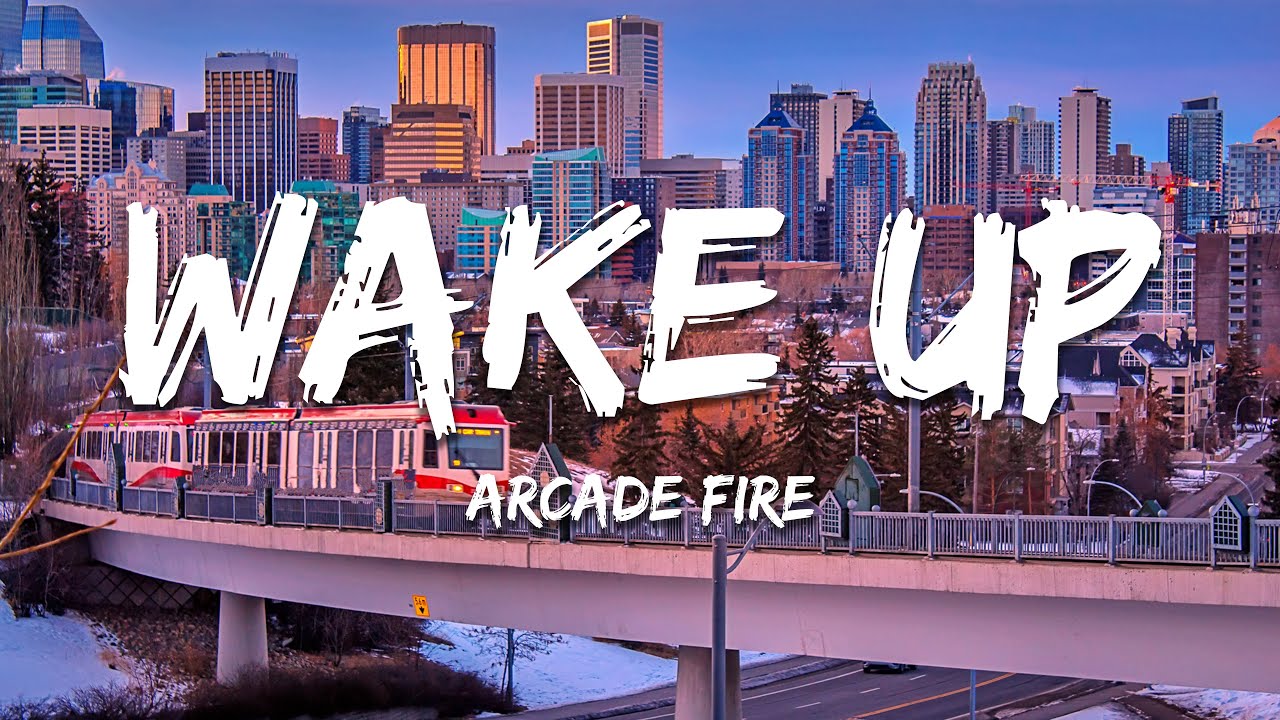 Arcade Fire - Wake Up (Lyrics)