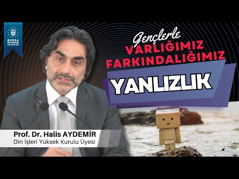 55 - Gençlerle Söyleşi: Yalnızlık - Varlığımız Farkındalığımız - 29.01.2021