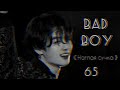 [+65] ЧОН ЧОНГУК ТВОЙ ПЛОХОЙ ОДНОКУРСНИК / BAD BOY |1 часть|