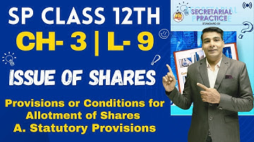SP Class 12th | Chapter 3 | Issue of Shares | Lecture 9 | Prof. Ajay Vyas |