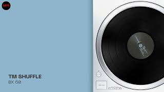 TM Shuffle - BX60 | dub techno, techno, minimal house music