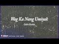 Cedric Escobar - Wag Ka Nang Umiyak (Official Lyric Video)