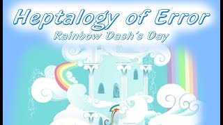 Heptalogy Of Error Part 4 Rainbow Dashs Day Half Comic Dub