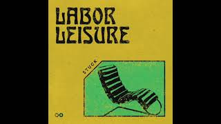 Stuck - "Labor Leisure"
