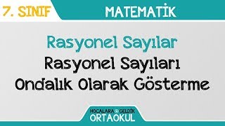 Rasyonel Sayılar - Rasyonel Sayıları Ondalık Olarak Gösterme