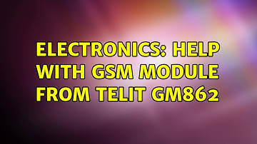 Electronics: Help with GSM Module from Telit GM862