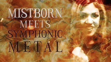 Mistborn meets Symphonic Metal (a tribute to Vin from Mistborn)