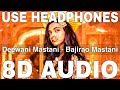 Deewani mastani 8d audio  bajirao mastani  shreya ghoshal  deepika padukone ranveer singh