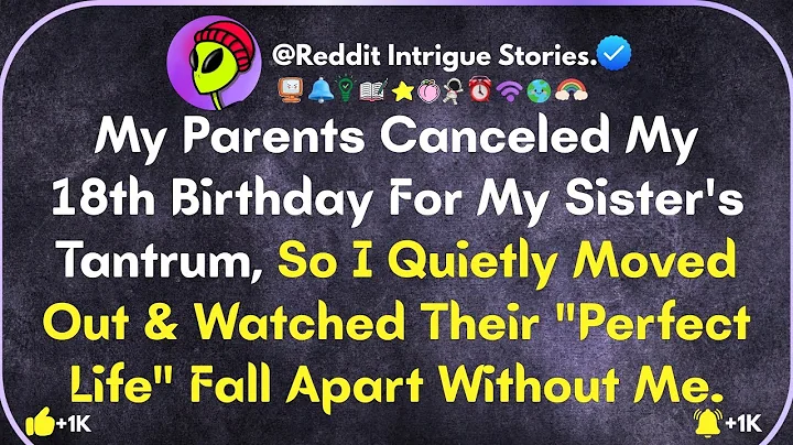 My Parents Canceled My 18th B-Day For My Sister’s Tantrum, So I Quietly Moved Out & Watched Their...