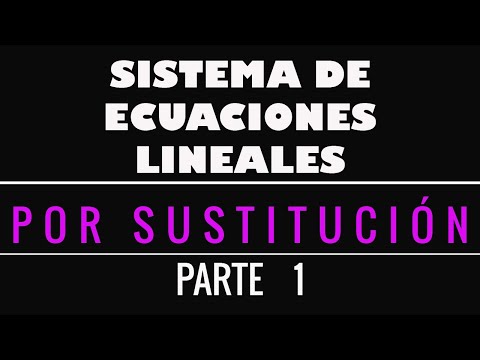 🔵 Cómo resolver un Sistema de Ecuaciones POR EL MÉTODO DE SUSTITUCIÓN 