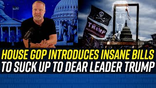 These are the INSANE TRUMP-SPECIFIC BILLS House Republicans Have Introduced!!!