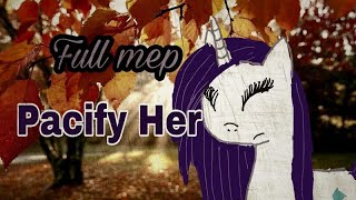 Full mep Pacify Her